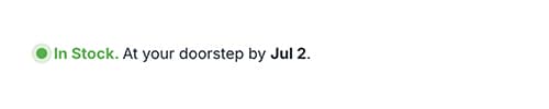 Delivery Estimate snippet: “In stock. At your doorstep by Jul 2.”